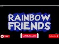 Rainbow Friends Chapter 2 with my Besties!