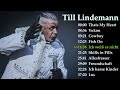 🔥Till Lindemann Best Hits🔥🔥🔥 Till Lindemann Top Songs 🔥