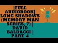 [Full Audiobook] Long Shadows (Memory Man Series, 7) | David Baldacci | Part 4 - MysticBuzz