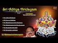 SPB Hits | Sri Aditya Hridayam - S.P.Balasubrahmanyam | Powerful - Magical Mantra | Aditya Hrudayam