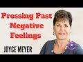 Pressing Past Negative Feelings - Part 1 | Joyce Meyer | Enjoying Everyday Life Teaching