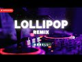 LOLLIPOP (REMIX) - DARELL | Remix 2023