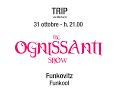 the OGNISSANTI show al TRIP.mp4