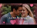 You Are My Everything | Touching Love Song | Lyrics & Vocals