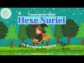 Traumreise für Kinder zum Einschlafen - Hexe Nuriel | Geschichte | Hexengeschichte für Kinder