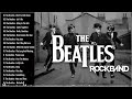 The Beatles Greatest Hits Full Album - Best The Beatles Songs Playlist