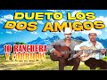 Dueto Los Dos Amigos - 10 Rancheras y Corridos Verdaderos (Album Completo)