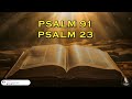 PSALM 91 And PSALM 23 The Two Most Powerful Prayers In The Bible!!!!