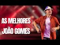 JOÃO GOMES  -  JOÃO GOMES  SÓ AS MELHORES