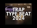 Trap Type Beat 2023 2024👑Type Beat Trap Mix👑Trap Instrumental Beat 2023👑