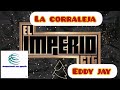 LA CORRALEJA (EDDY JAY) LO NUEVO DEL IMPERIO AUDIO OLIMPICA (CHAMPETA NUEVA 2022)