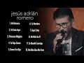 Top 10 Mejores Canciones De Jesús Adrián Romero Mix 2022