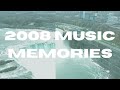 2008 Music Memories - Nostalgic Songs With Good Vibes ( Katy Perry, Akon, Lady Gaga, Florida)