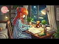 Lo-fi beats in Rainy Night☔️Full of Atmosphere to【study｜work｜relax】✍️soothing jazz chill mix 😌