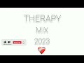 Therapy mixtape 2023💔🌬-DJ BUBBLES