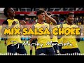 ▶️ Mix Salsa Choke - Dj Marley Mendieta [23 Mnts & 100 Bpm]