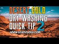 American Desert GOLD Dry Washing Quick Tip 2 |  An Original GTAO VLOGS Series on YouTube