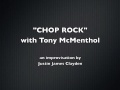 Chop Rock with Tony McMenthol