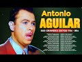 Antonio Aguilar Sus Mejores Rancheras ~ Antonio Aguilar Los Mejores Exitos Inolvidables Mix