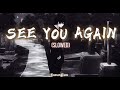 Wiz Khalifa ft. Charlie Puth - See you again (slowed) | Lyrics