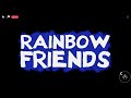 RAINBOW FREINDS CHAPTER 2! ENDING!