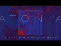 All the Burdens of the Heart  |  Atonia