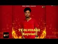 Te Olvidare - Keyvin C (Yaro Music) Audio Oficial