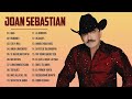 Joan Sebastian Sus Grandes Exitos || Top 20 Mejores Canciones De Joan Sebastian