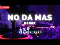 NO DA MAS (REMIX) - YSY A feat. DUKI | Remix 2023
