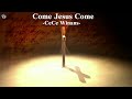 CeCe Winans - Come Jesus Come (Lyrics)