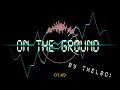On the Ground - Scratch Parodies OST