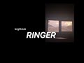 ringer- BRIGHTSIDE (Official Audio)