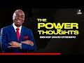 Bishop David Oyedepo | The Power of Thoughts |@asedaradioshow