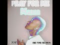 Pray For Me Mama - ( @kk_one_time ) [ official audio ]