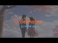 O Bekhabar(Slowed+Reverb)|Film - Action Replyy|Hindi Lofi Romantic Song|@ShreyaGhoshalOfficial|Enjoy
