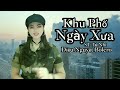 KHU PHỐ NGÀY XƯA -ST; Tú Nhi ➤ diệu nguyệt bolero  ❖