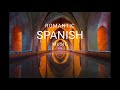 Romantic Spanish guitar music | Love and Romance to warm the heart ❤️