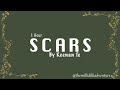 (1 Hour) SCARS By Keenan Te - Lyrics