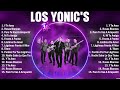 Los Yonic's Grandes Éxitos - 10 Canciones Mas Escuchadas