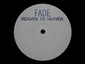 Fade - Heaven to Heaven (7am Firestone Mix) White Label - 1996