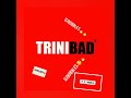 Trinibad mixtape part 2🤫🌬🔥