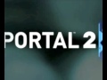 Portal 2 Soundtrack: Want You Gone