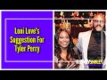 Loni Love's Suggestion For Tyler Perry