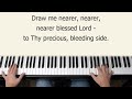 I Am Thine, O Lord (Draw Me Nearer) - piano instrumental hymn with lyrics