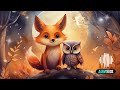 Twilight Companions 🎶 | 🌙🦉🦊 1-hour Beautifully sung bedtime story combined with a calming lullaby
