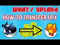 UPLAND - How-To Transfer UPX Player-To-Player in Upland tutorial