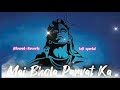 Mai Bhola Parvat ka | (Slowed+reverb) Lofi Song
