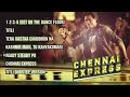 Chennai Express Full Songs Jukebox | Shahrukh Khan, Deepika Padukone