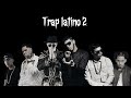 Mix Trap Latino Parte 2  2016/17(recopilacion de los mejores temas de trap latino 2016/17)