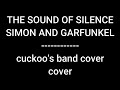 the sound of silence - simon and Garfunkel - cuckoo's nest band cover